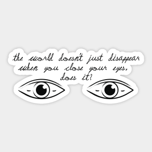 Momento The world doesn't just disappear Sticker